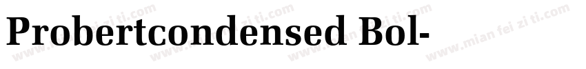 Probertcondensed Bol字体转换